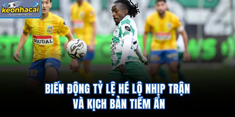 Biến động tỷ lệ hé lộ nhịp trận và kịch bản tiềm ẩn
