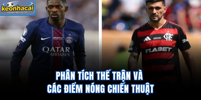 Phân tích thế trận và các điểm nóng chiến thuật