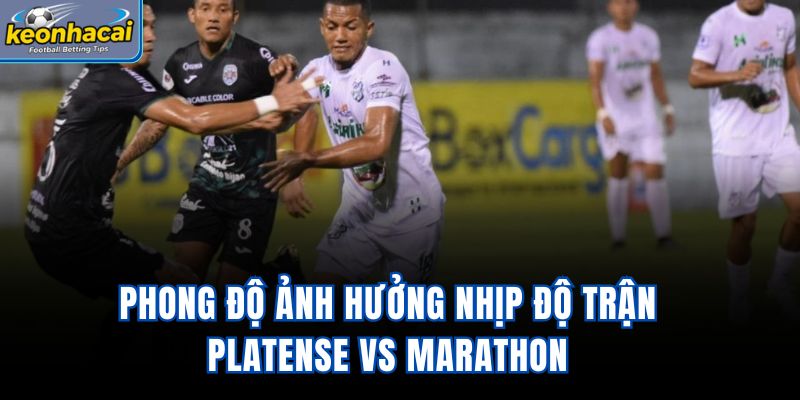 Phong độ ảnh hưởng nhịp độ trận Platense vs Marathon