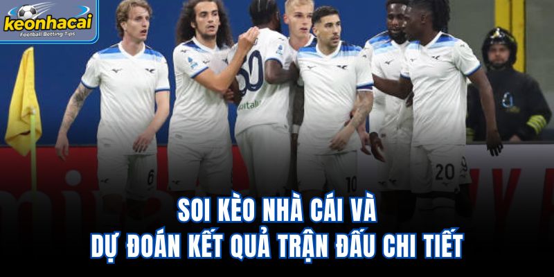 Soi kèo nhà cái và dự đoán kết quả trận đấu chi tiết